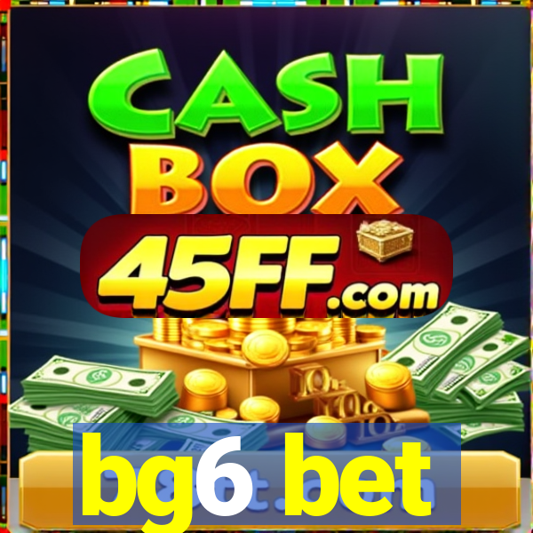 bg6 bet